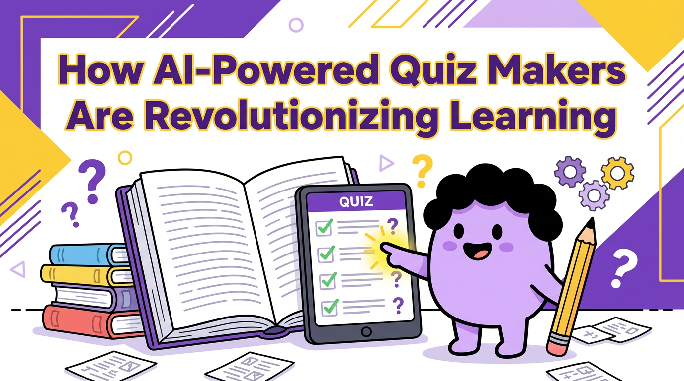 How AI-Powered Quiz Makers Are Revolutionizing Learning
